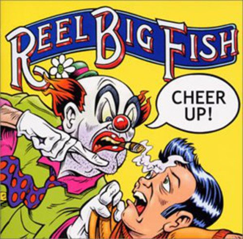 Reel Big Fish - Cheer Up