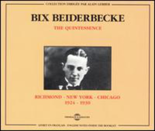 Bix Beiderbecke - Richmond-N.York-Chicago 1924-1930