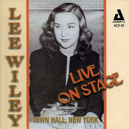 Lee Wiley - Live on Stage Town Hall New York