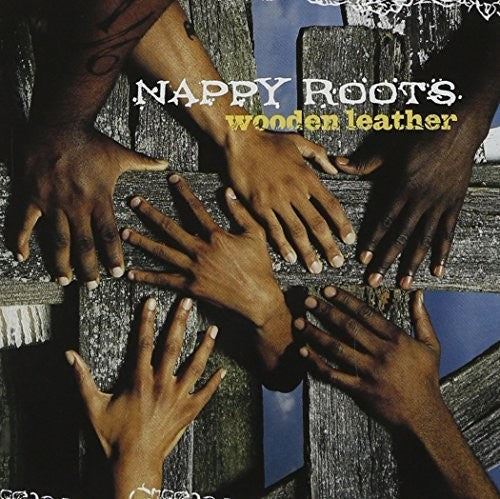 Nappy Roots - Wooden Leather