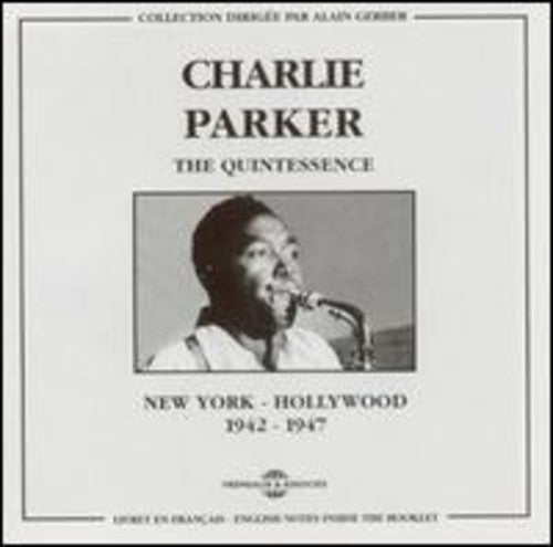 Charlie Parker - N.Y.-Hollywood 1942-1947