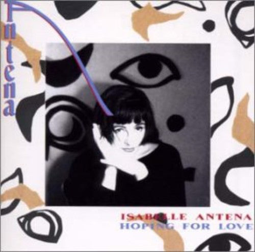 Isabelle Antena - Hoping for Love