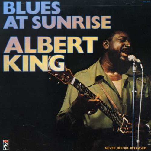 Albert King - Blues at Sunrise