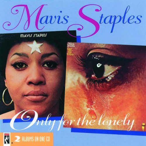 Mavis Staples - Only for the Lonely