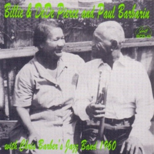 Billie & De De Pierce - With Chris Barber's Jazz Band 1960