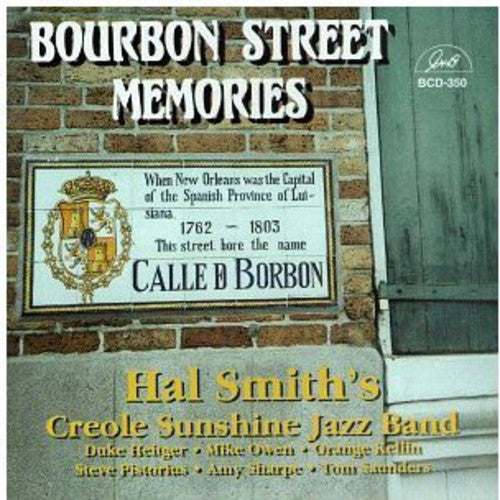Hal Smith & Creole Sunshine Jazz Band - Bourbon Street Memories