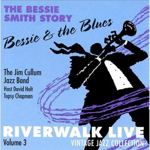 Jim Cullum - Riverwalk Live, Vol. 3: Bessie Smith