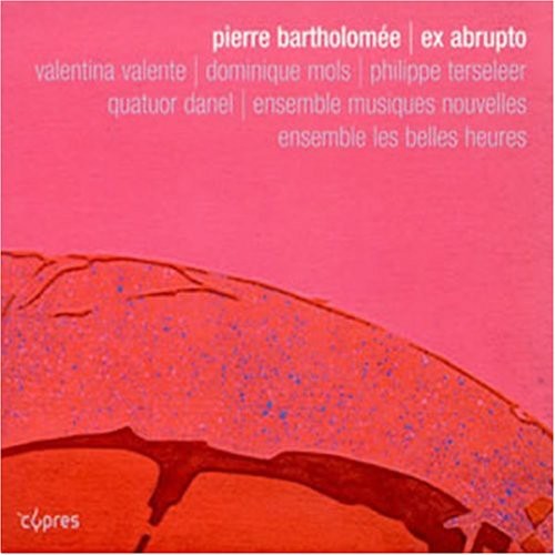 Bartholomee/ Mols/ Valente/ Terseleer - Ex Abrupto