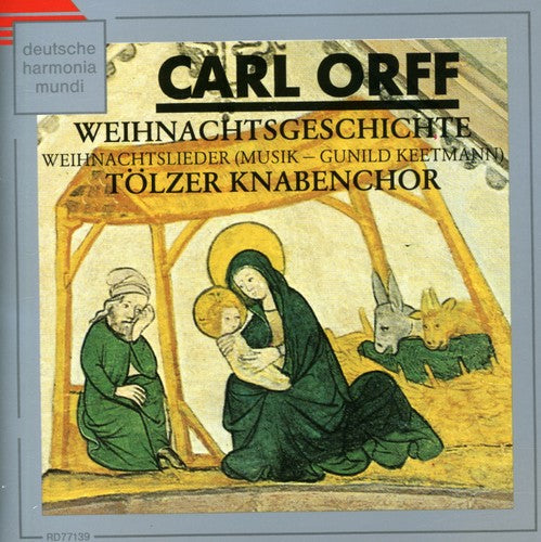 Tolzer Knabenchor - Orff: Christmas Music