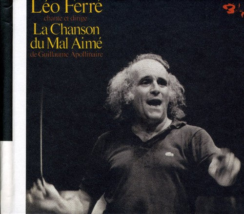 Leo Ferre - Les Poetes: Apollinaire