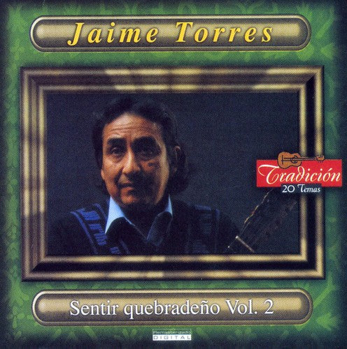 Jaime Torres - Sentir Quebradedo 2