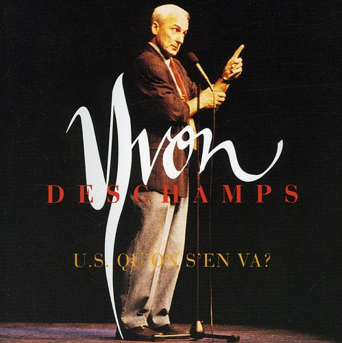 Yvon Deschamps - U.S. Qu'on S'en Va