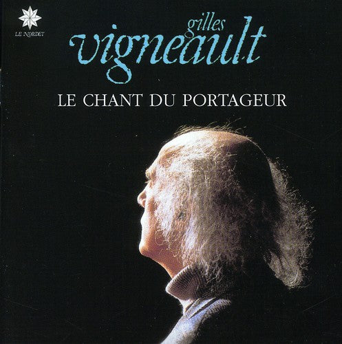 Gilles Vigneault - Chant Du Portageur