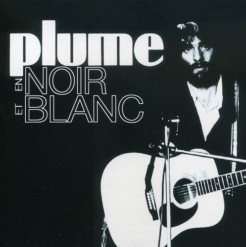 Plume Latraverse - En Noir Et Blanc