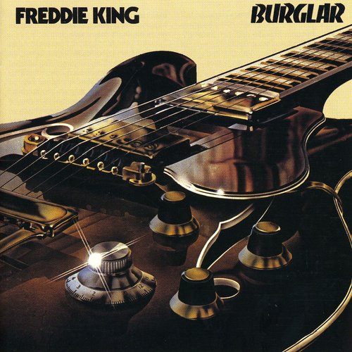 Freddie King - Burglar