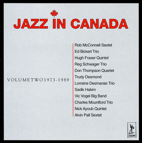 Jazz in Canada 2 51-75/ Various - Jazz In Canada, Vol. 2: 1973-1989