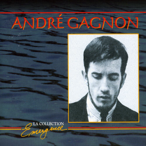 Andre Gagnon - La Collection Emergence