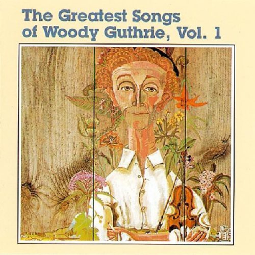 Woody Guthrie - Greatest Songs of Woody Guthrie