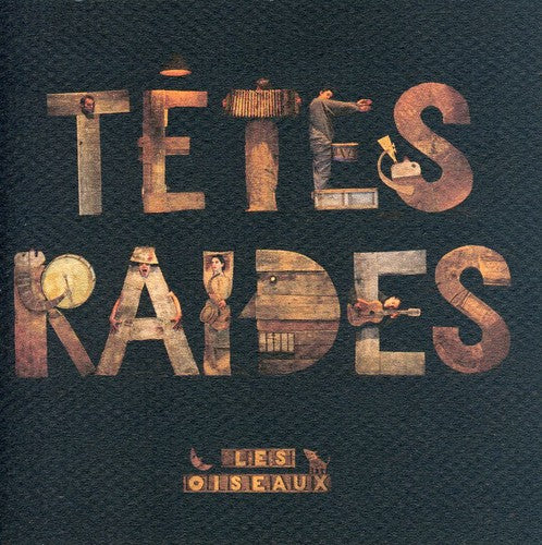 Tetes Raides - Les Oiseaux