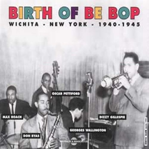 Birth of Be Bop/ Various - Birth of Bop