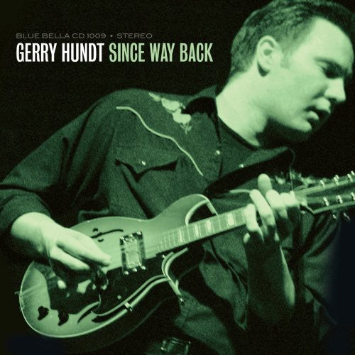 Gerry Hundt - Since Way Back