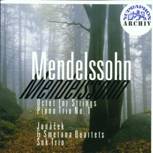 Mendelssohn/ Janacek & Smetana Quartet/ Suk Trio - Octet Op 20 / Piano Trio 1 in D Minor Op 49