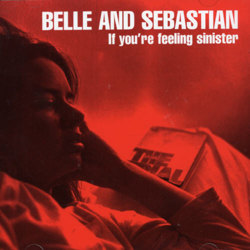 Belle & Sebastian - If You're Feeling Sinister