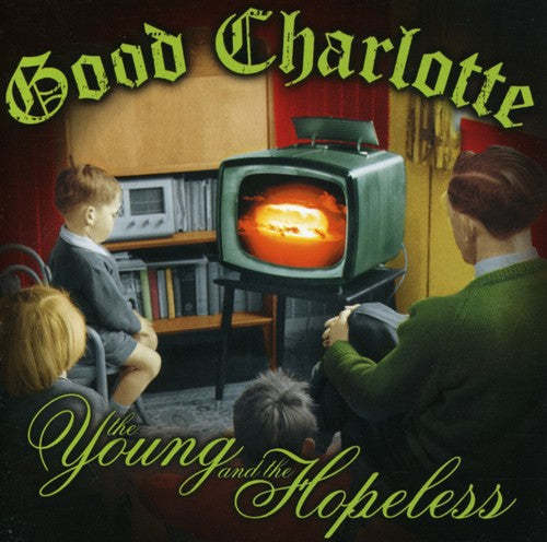 Good Charlotte - Young & The Hopeless