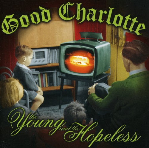 Good Charlotte - Young & The Hopeless