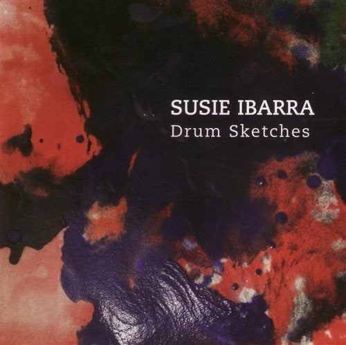 Susie Ibarra - Drum Sketches