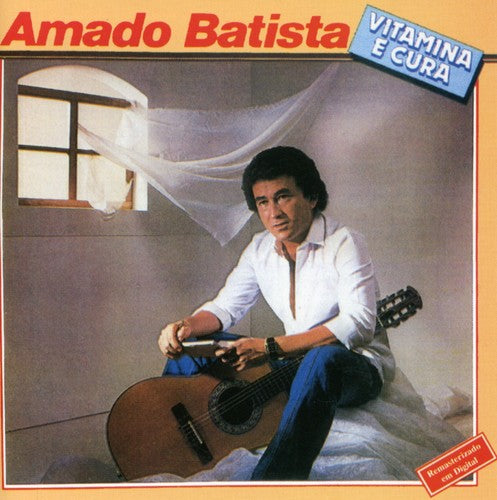Amado Batista - Vitamina E Cura