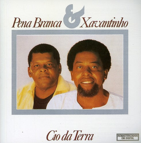 Pena Branca / Xavantinho - Cio Da Terra