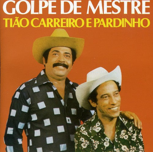 Tiao Carreiro / Pardinho - Golpe de Mestre