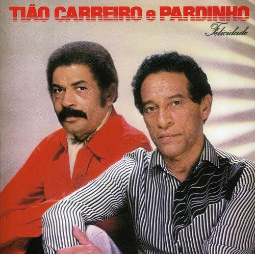 Tiao Carreiro / Pardinho - Felicidade