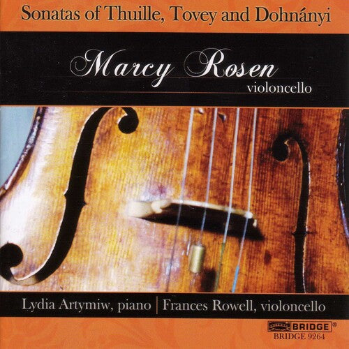 Thuille/ Dohnanyi/ Rosen/ Artymiw - Marcy Rosen Plays Cello Sonatas