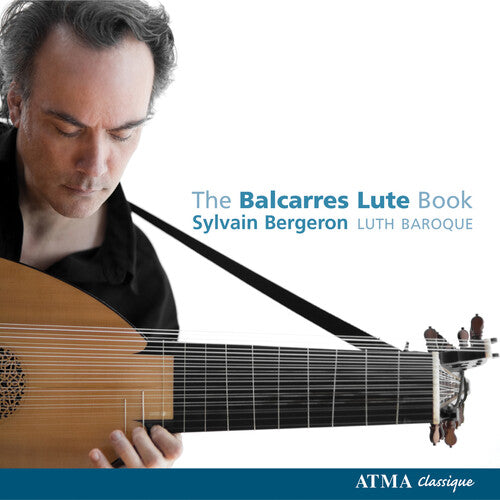 Sylvain Bergeron - Balcarres Lute Book