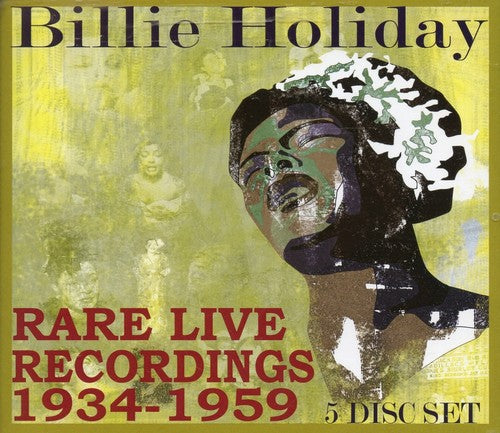 Billie Holiday - Rare Live Recordings 1935-1959