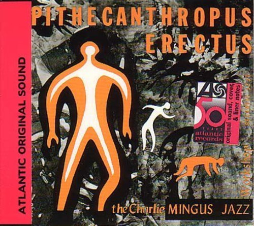 Charles Mingus - Pithecanthropus Erectus
