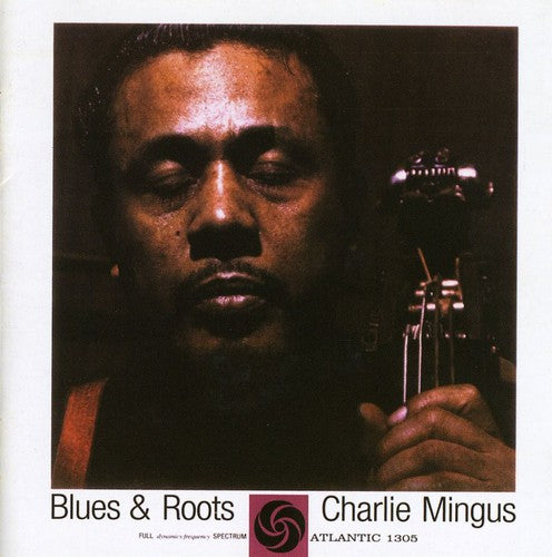Charles Mingus - Blues & Roots