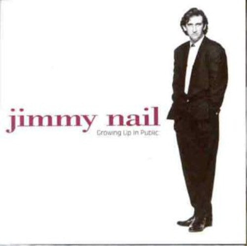 Jimmy Nail - Growing Up in Public