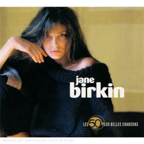 Jane Birkin - Les 50 Plus Belles Chansons