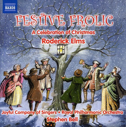 Elms/ Bell/ Joyful Company of Singers/ Bell - Festive Frolic: A Celebration of Christmas
