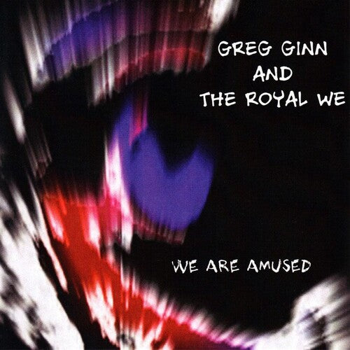 Greg Ginn & Royal We - We Are Amused