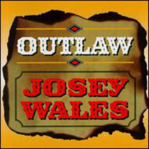 Josey Wales - Outlaw