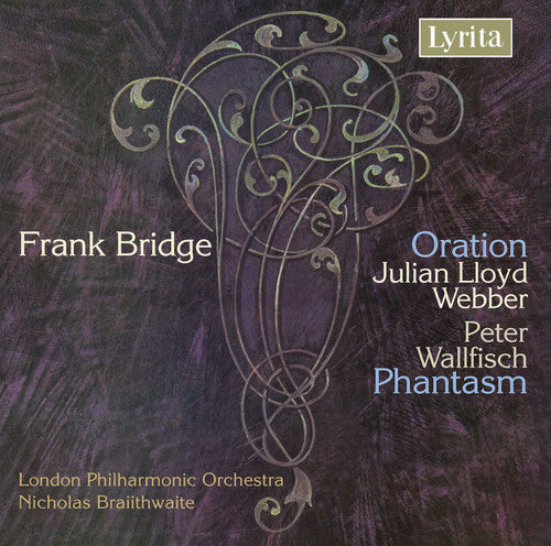 Bridge/ Webber/ Wallfisch/ Lpo/ Braithwaite - Oration & Phantasm