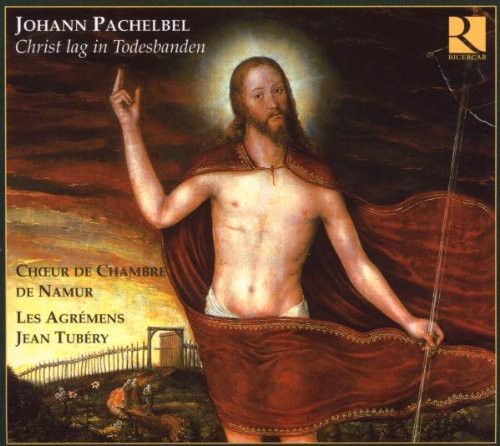 Pachelbel/ Chamber Choir of Namur/ Tubery - Christ Lag in Todesbanden