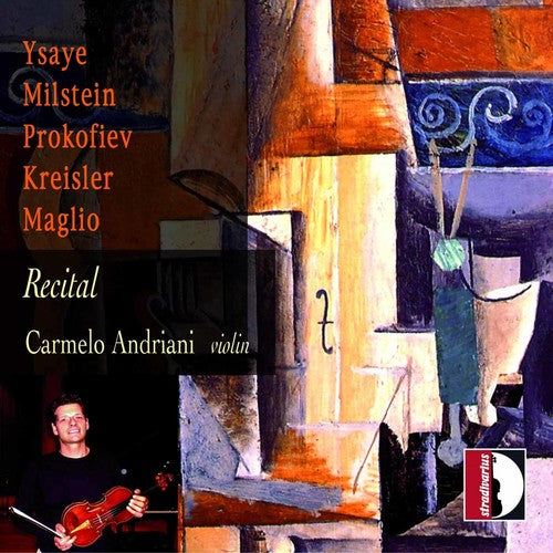 Ysaye/ Milstein/ Prokofiev/ Andriani - Recital