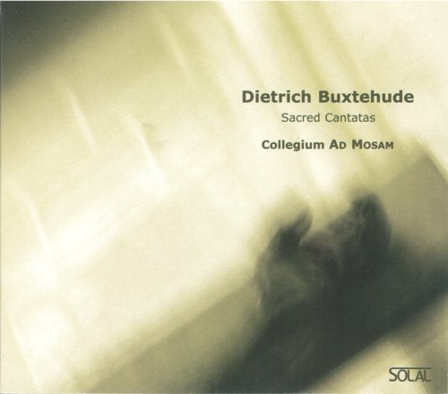 Buxtehude/ Collegium AD Mosam/ Eelen - Sacred Cantatas