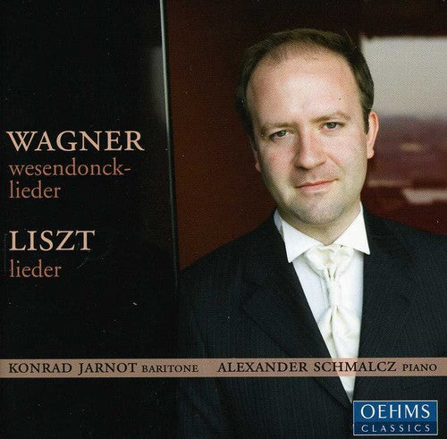 Wagner/ Liszt/ Jarnot/ Schmalcz - Wesendonck-Lieder / Lieder