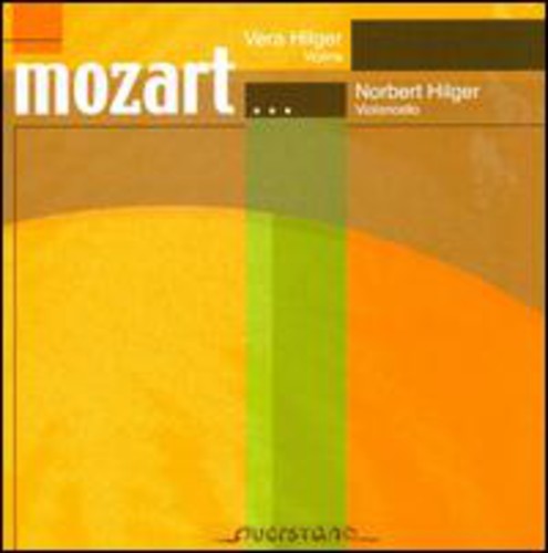 Mozart/ Vera Hilger & Hilger - Transcriptions for Vioin & Cello